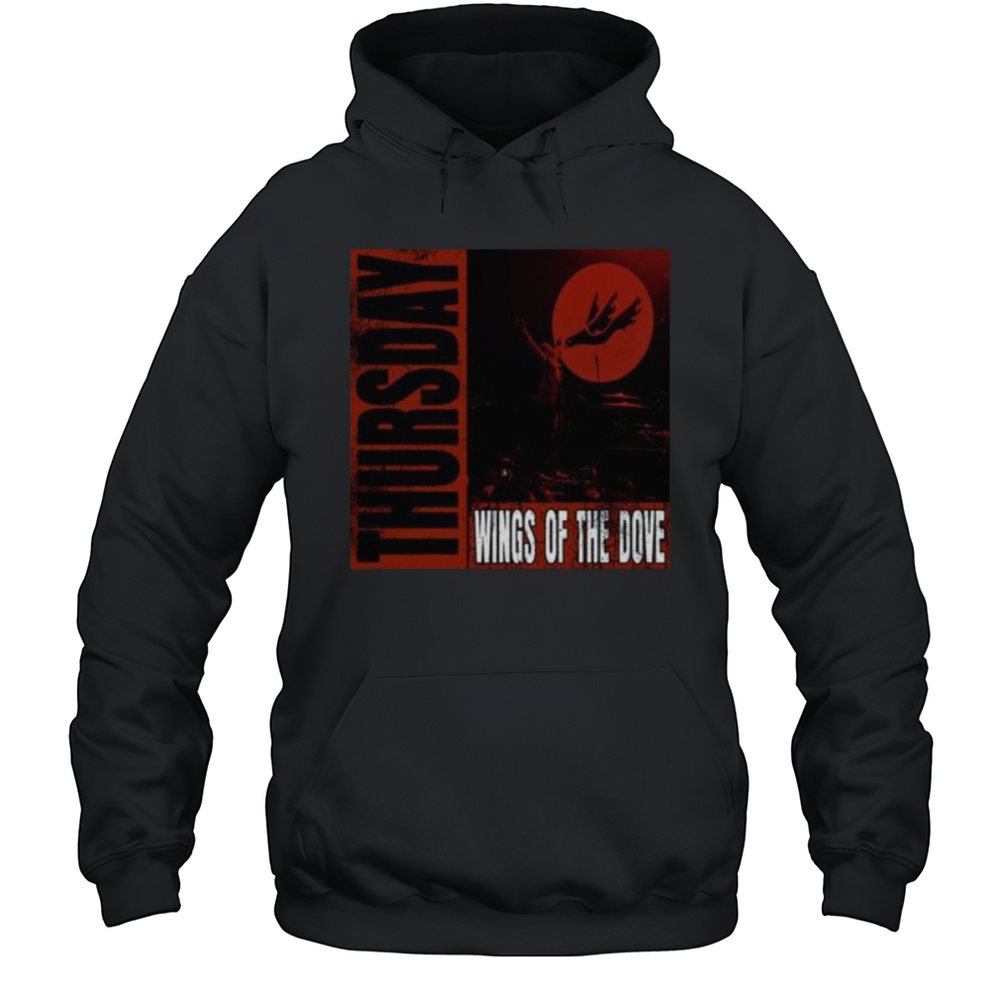 Thursday Wings Of The Dove Shirt Unisex Hoodie