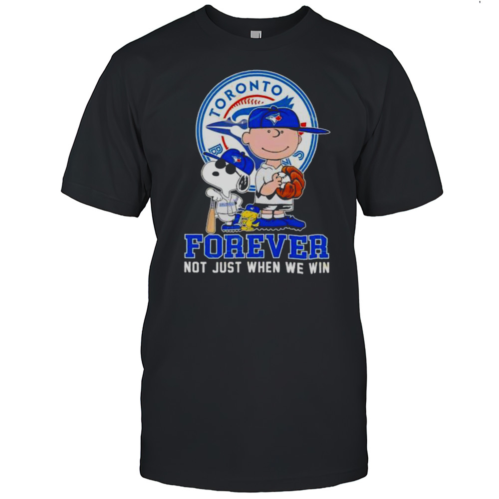 Toronto Blue Jays Peanuts Forever Not Just When We Win Shirt