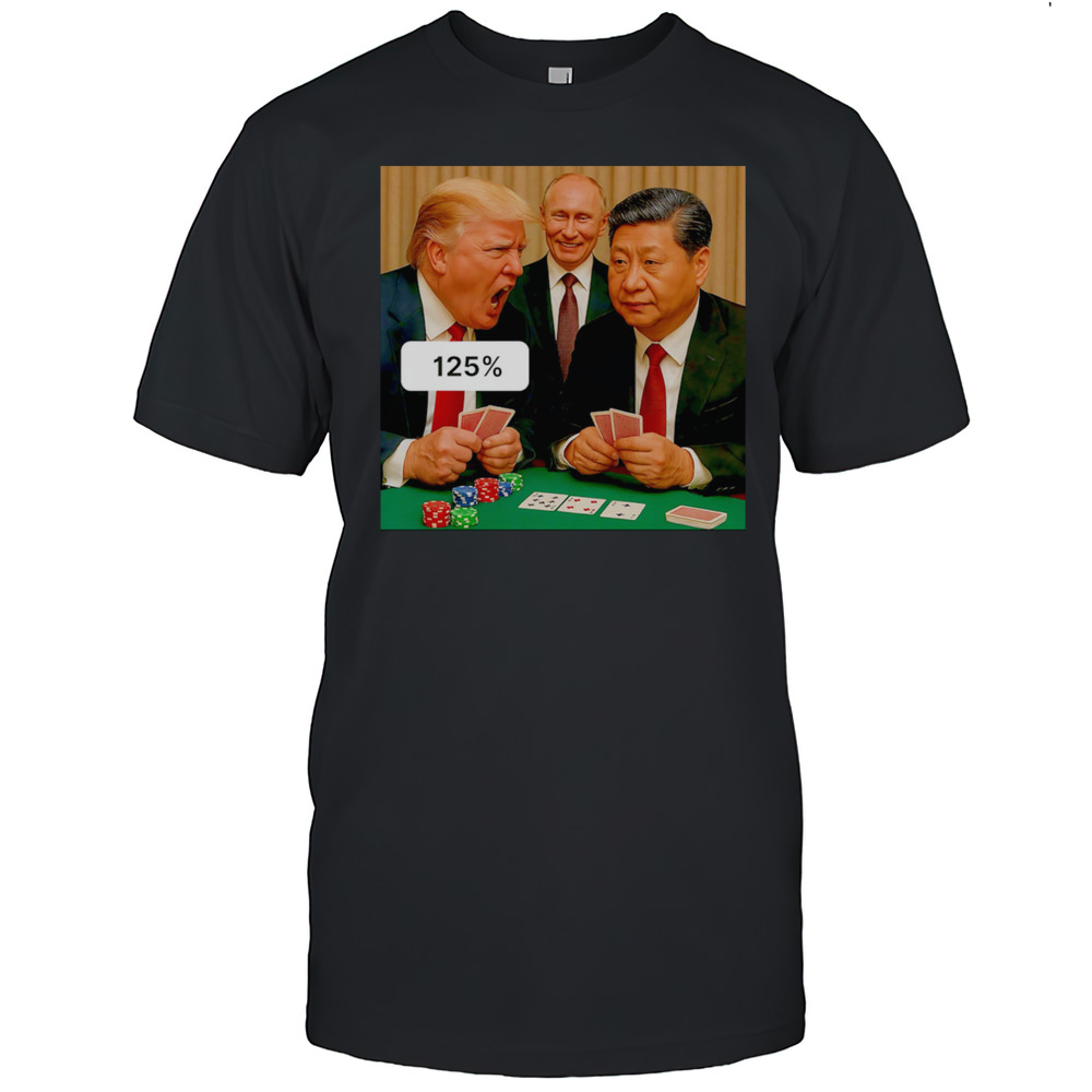 Trump China Tariff 125 2025 Shirt