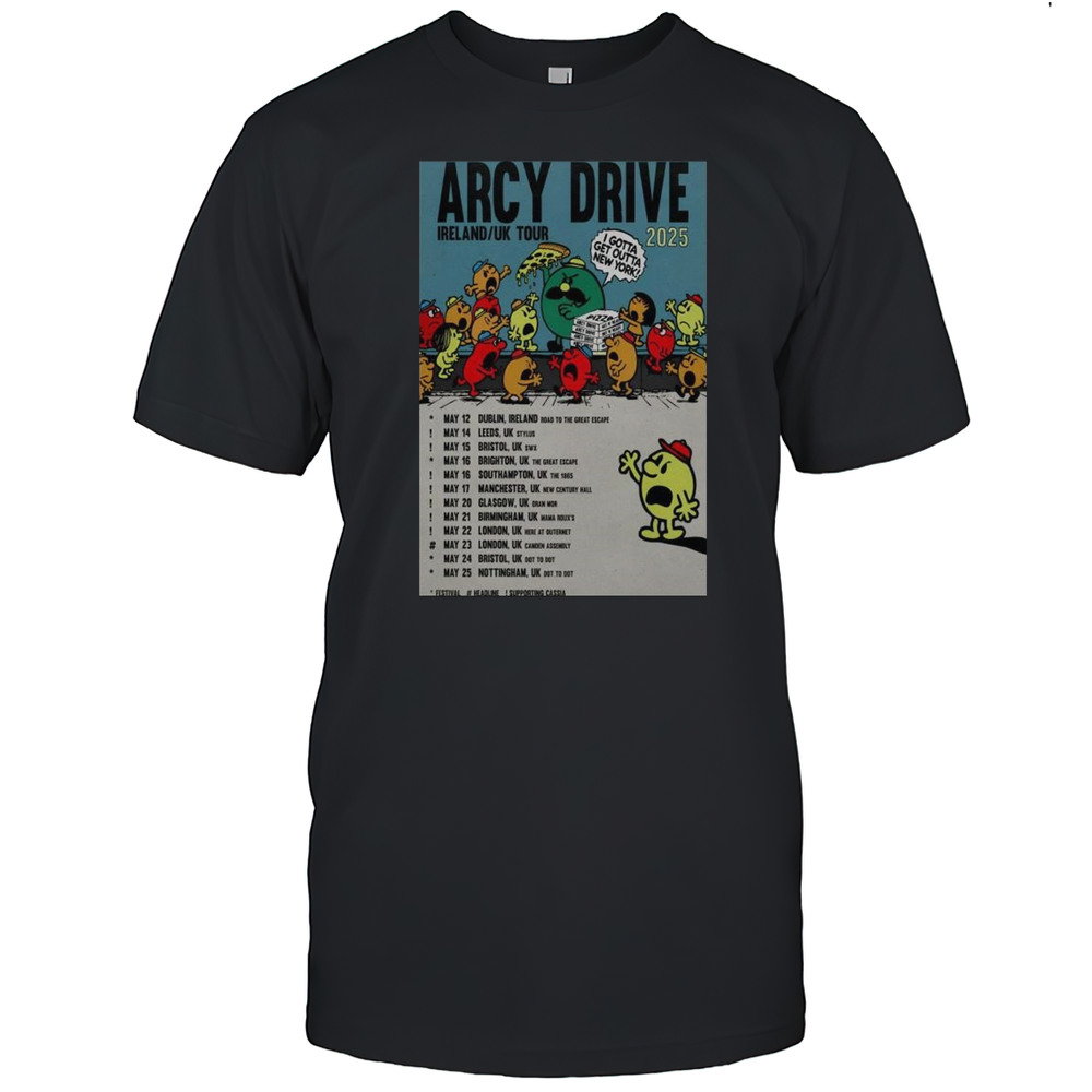 Arcy Drive Ireland UK Show 2025 May 12-25 T-shirt