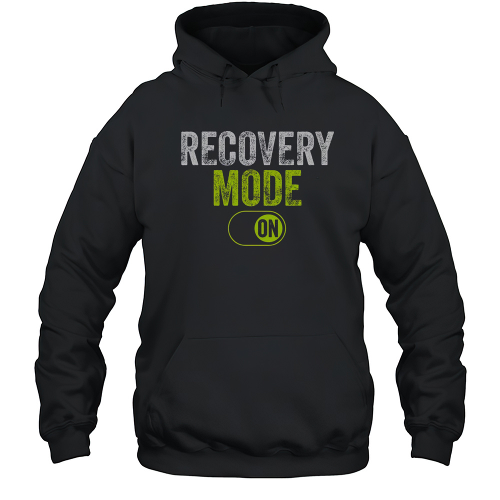 Good Recovery Mode On T-Shirt Unisex Hoodie