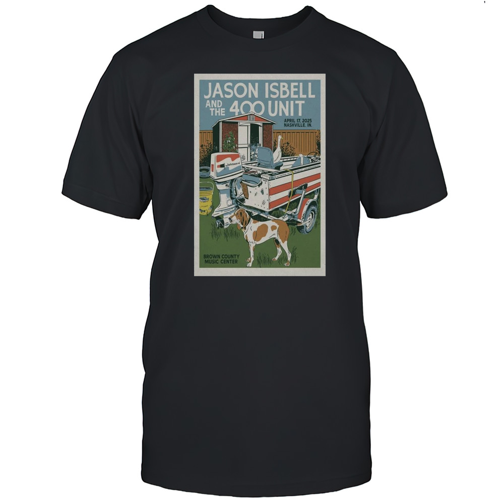 Jason Isbell And The 400 Unit Brown County Music Center Nashville IN April 17 2025 Tour Poster Graphic T-shirt