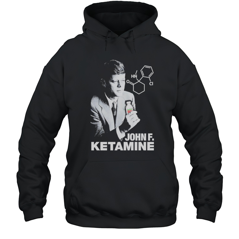 John F. Ketamine Clinical Data Shirt Unisex Hoodie