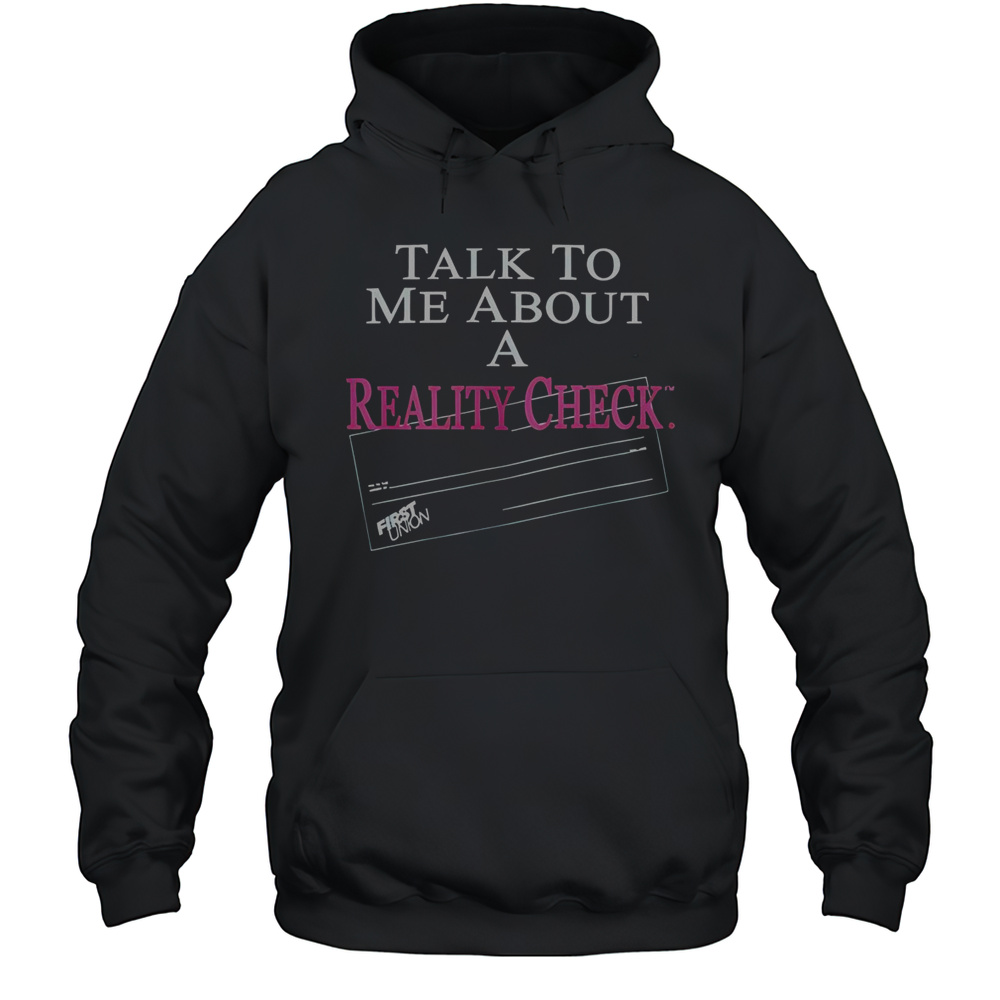 Official The White Lotus Talk To Me About A Reality Check First Union T-Shirt Unisex Hoodie