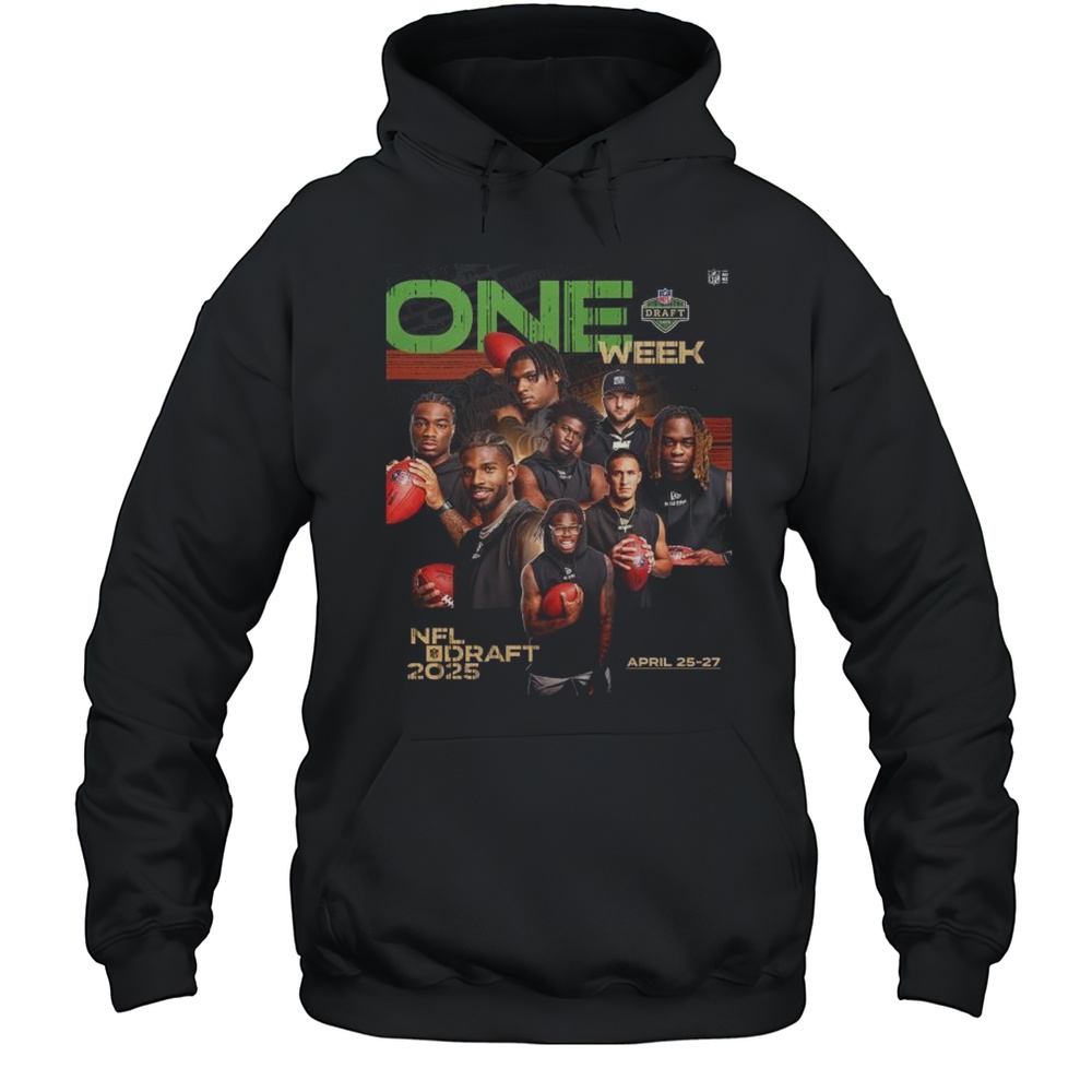 One Week NFL Draft 2025 April 25-27 Travis Hunter Cam Ward Ashton Jeanty Abdul Carter T-shirt Unisex Hoodie