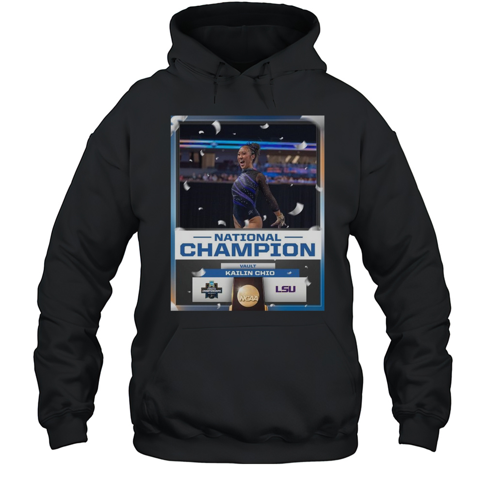 Poster Vault National Champion Kailin Chio LSU Tigers Gymnastics NCAA Championships T-shirt Unisex Hoodie