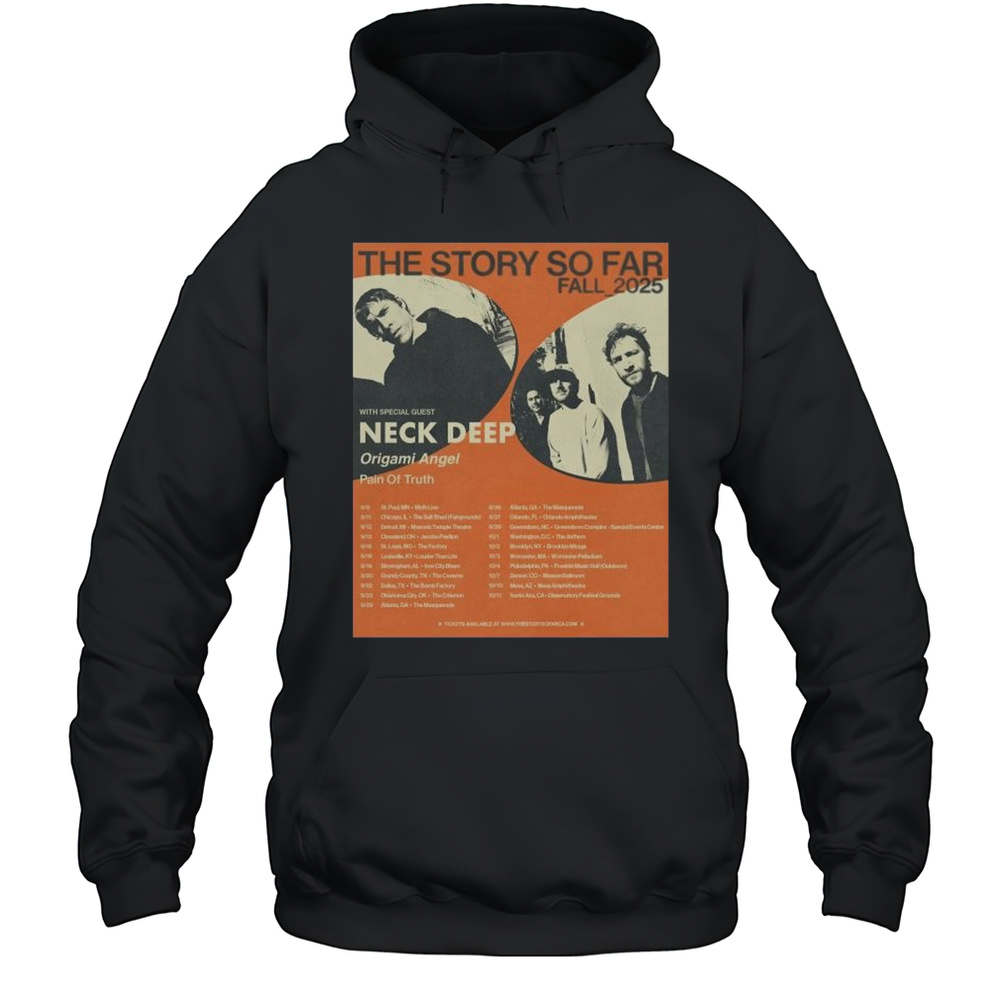 The Story So Far Fall 2025 With Neck Deep Origami Angel Pain Of Truth Sept And Oct T-shirt Unisex Hoodie