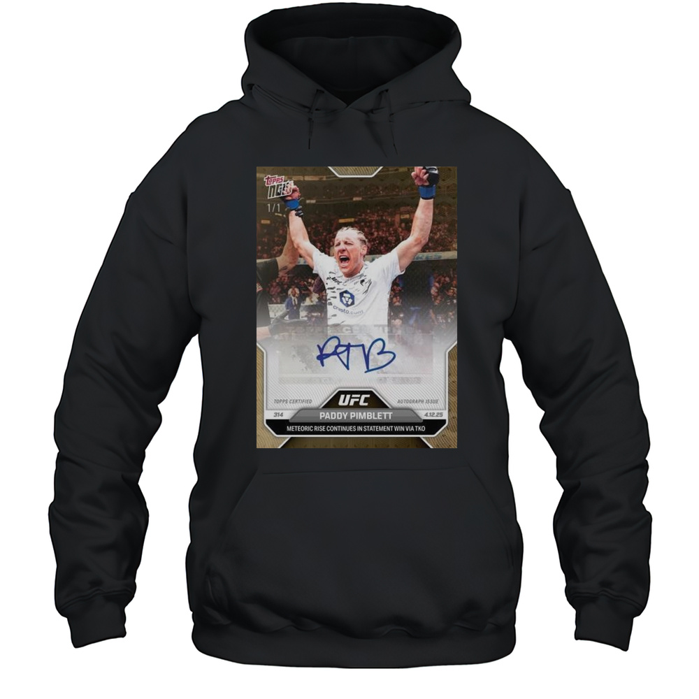 Topps Now UFC 314 Paddy Pimblett Meteoric Rise Continues In Statement Win Via TKO Signature T-shirt Unisex Hoodie