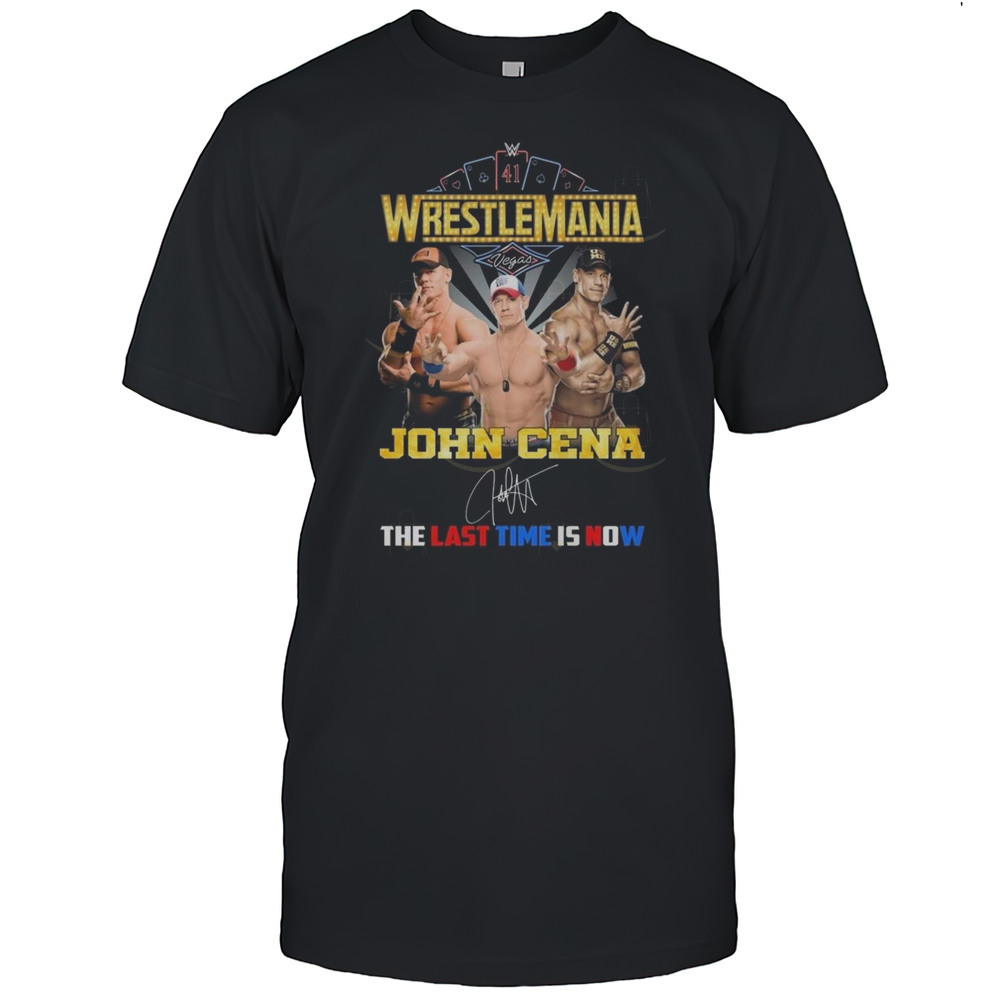 Wrestlemania John Cena The Last Time Is Now Signature 2025 Shirt