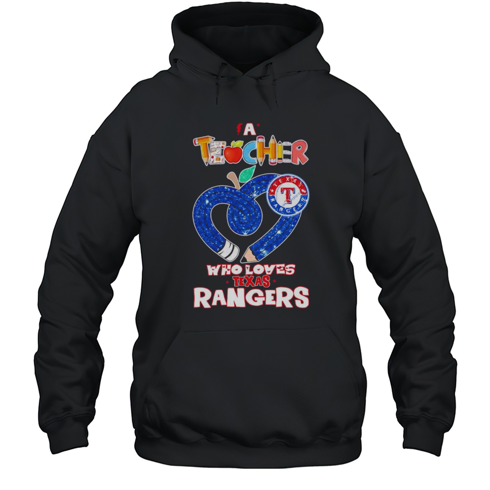 A Teacher Who Loves Texas Rangers Shirt Unisex Hoodie