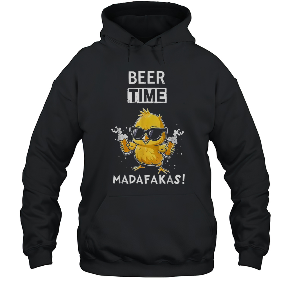 Beer Time Madafakas T-shirt Unisex Hoodie