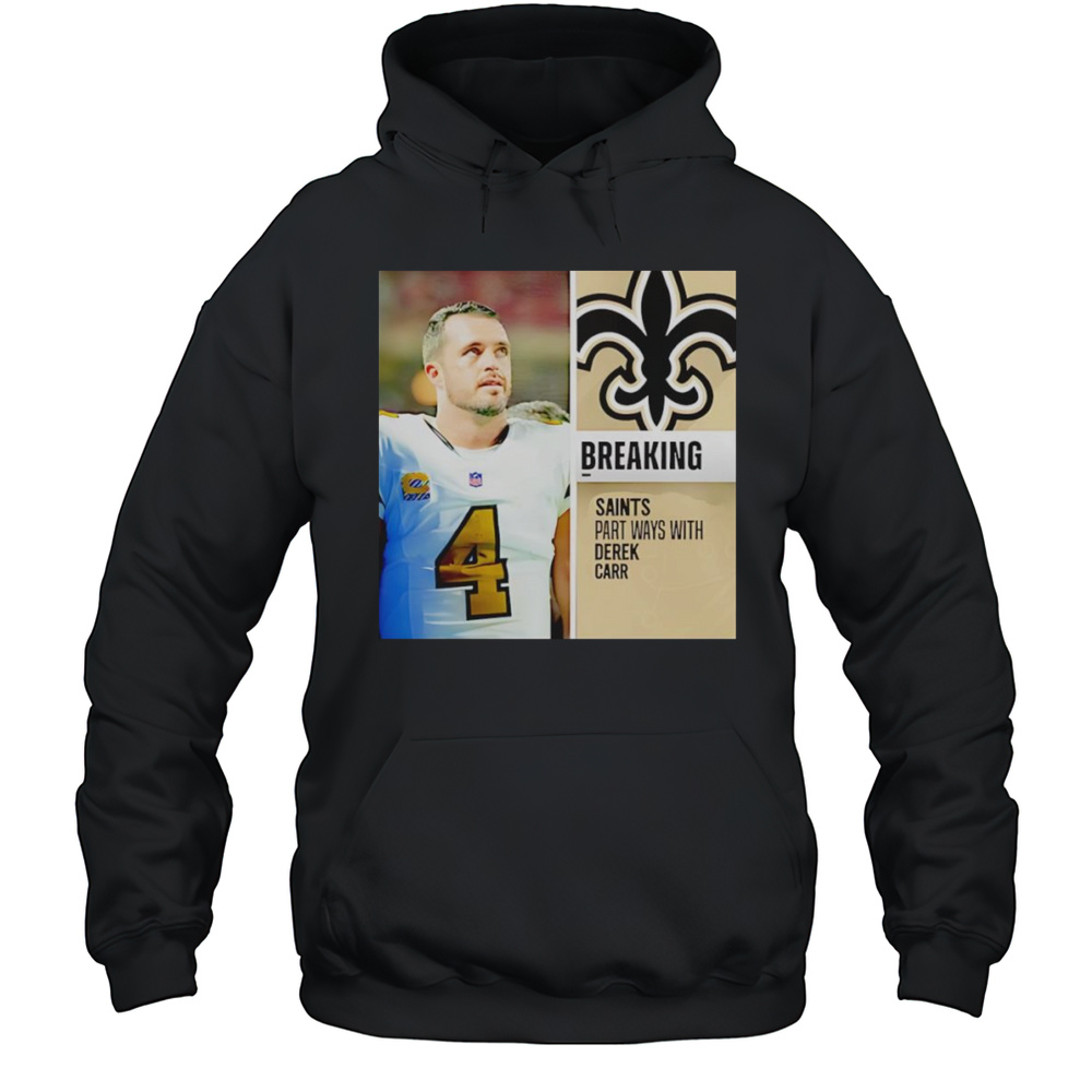 Breaking Part Ways With Derek Carr Shirt Unisex Hoodie