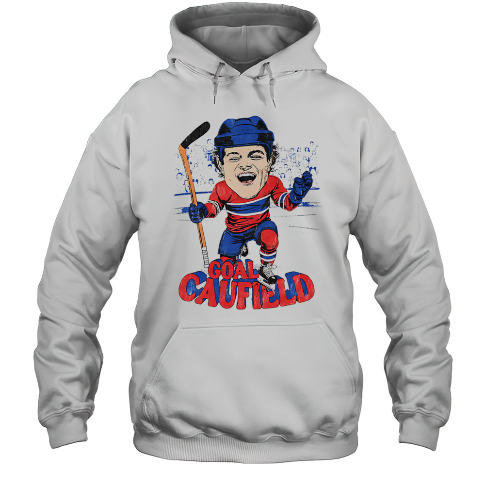 Goal Caufield Montreal Canadiens Hockey Shirt Unisex Hoodie