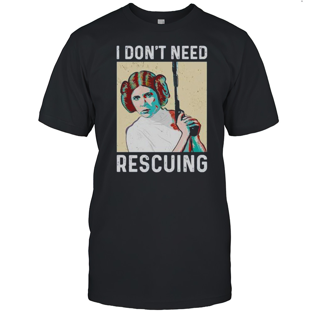 I Dont Need Rescuing Princess Leia Star Wars Day 2025 Shirt