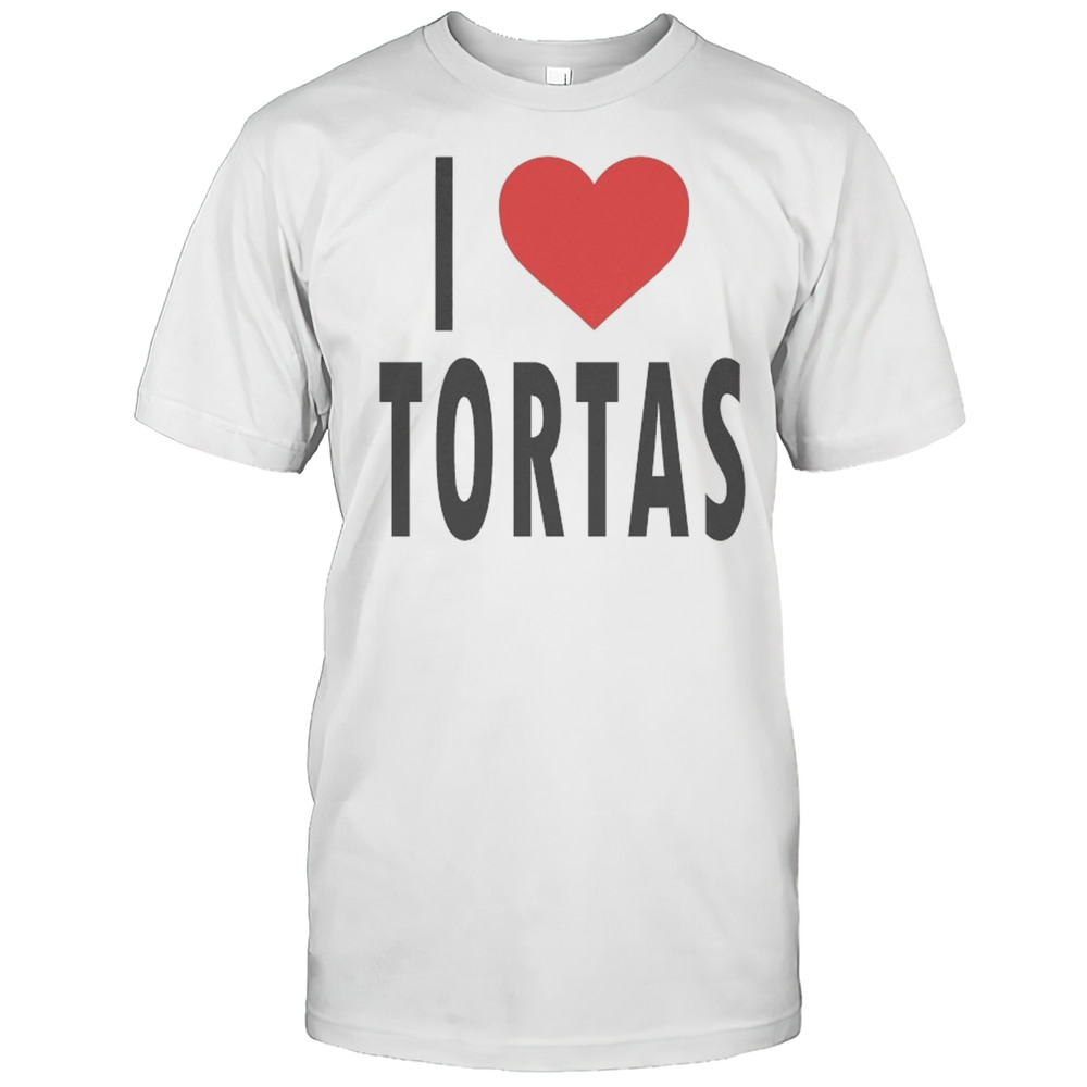 I Love Tortas T-shirt