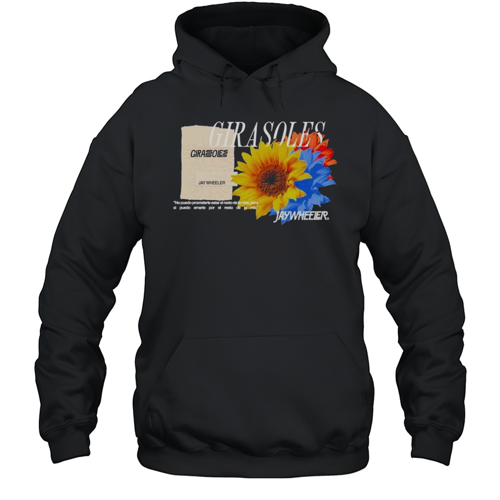 Jay Wheeler Girasoles Floracin T-shirt Unisex Hoodie