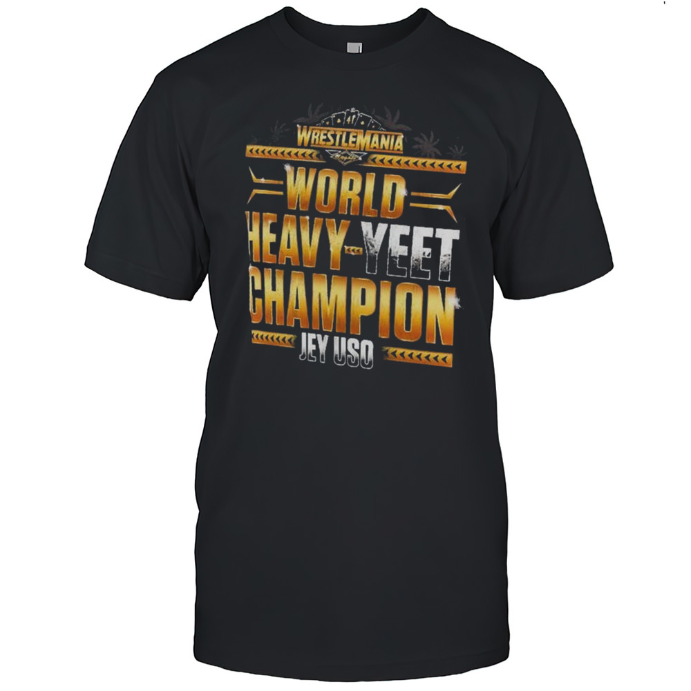Jey Uso WrestleMania 41 Winner World Heavy-Yeet Champion WWE 2025 T-shirt