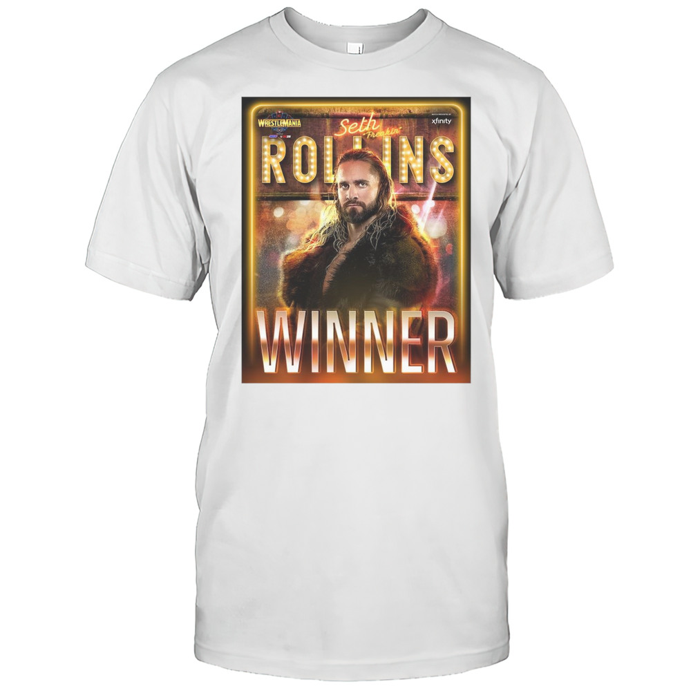 Poster Seth Freakin Rollins Wwe Wrestlemania 41 Las Vegas 2025 Winner T-shirt