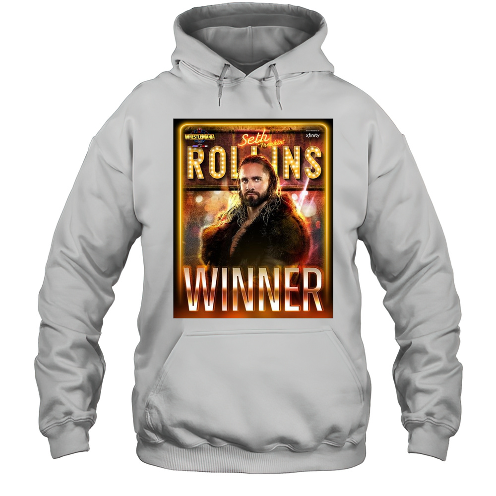 Poster Seth Freakin Rollins Wwe Wrestlemania 41 Las Vegas 2025 Winner T-shirt Unisex Hoodie