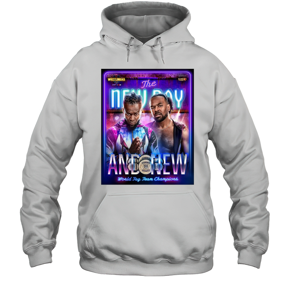 Poster Wwe Wrestlemania 41 Las Vegas And New The New Day World Tag Team Champion T-shirt Unisex Hoodie