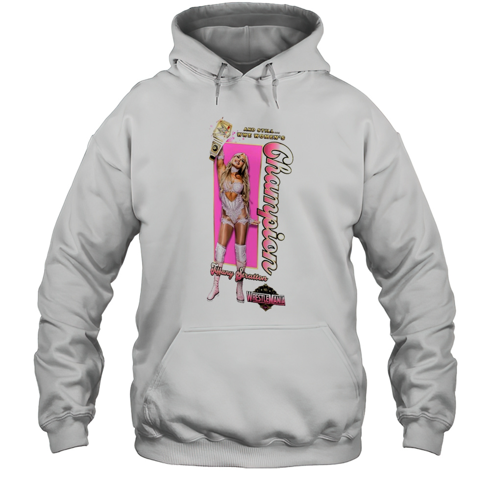 Tiffany Stratton Wrestlemania 41 Winner And Still Wwe Womens Champion 2025 T-shirt Unisex Hoodie