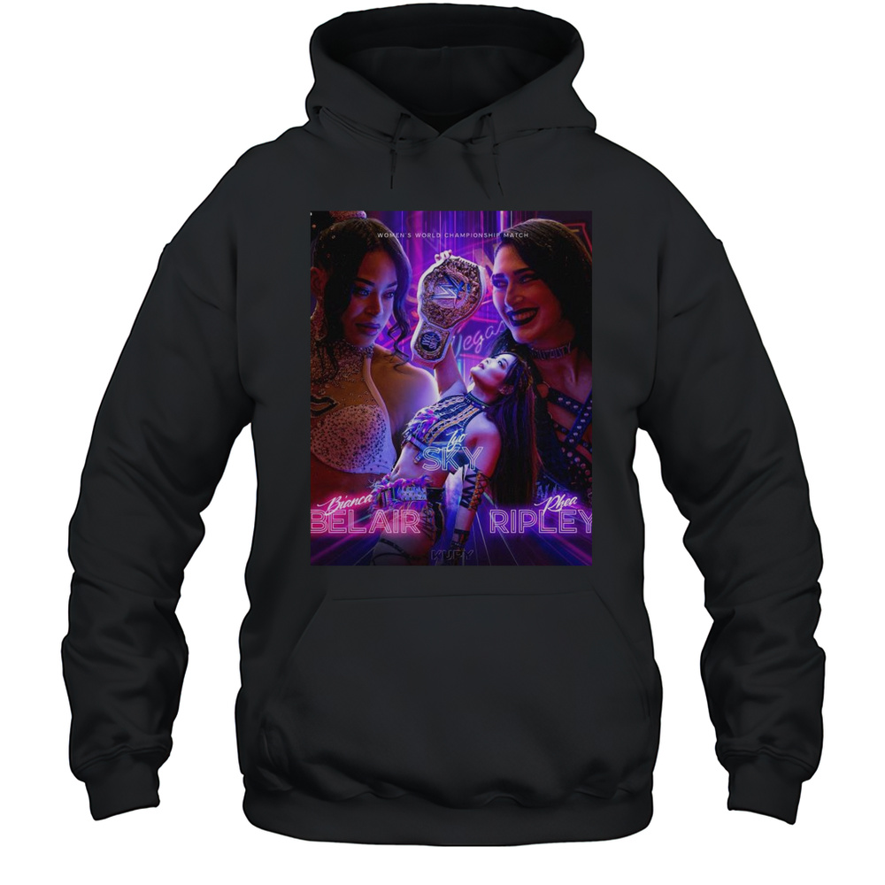 WrestleMania 41 Tyo Sky Vs Bianca Belair Vs Rhea Ripley WWE 2025 Womens World Championship Match T-shirt Unisex Hoodie