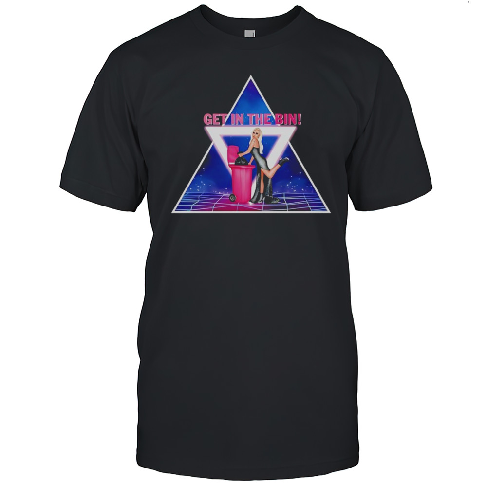 Youbetta Luxeria Get In The Bin Shirt