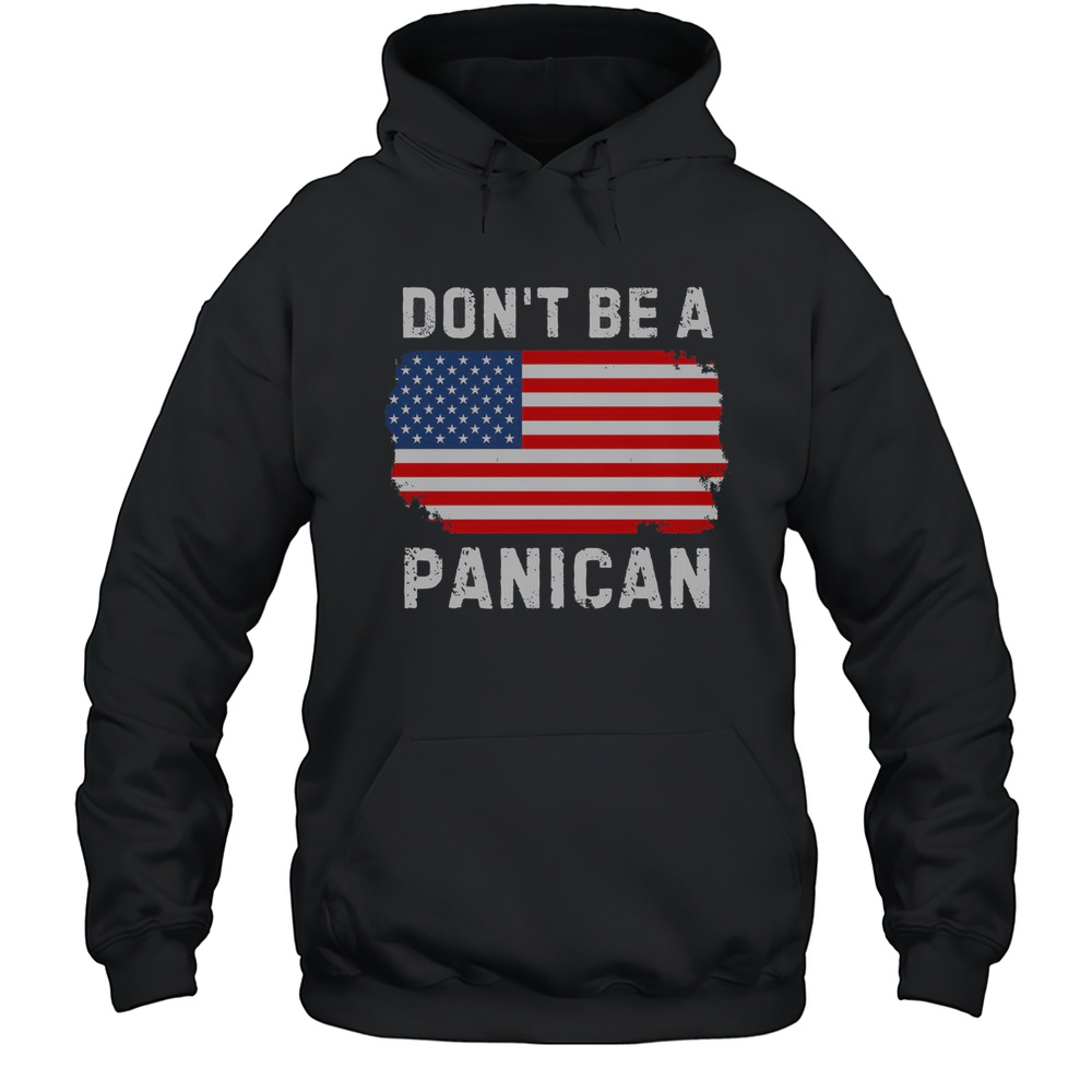Dont Be A Panican T-Shirt Unisex Hoodie