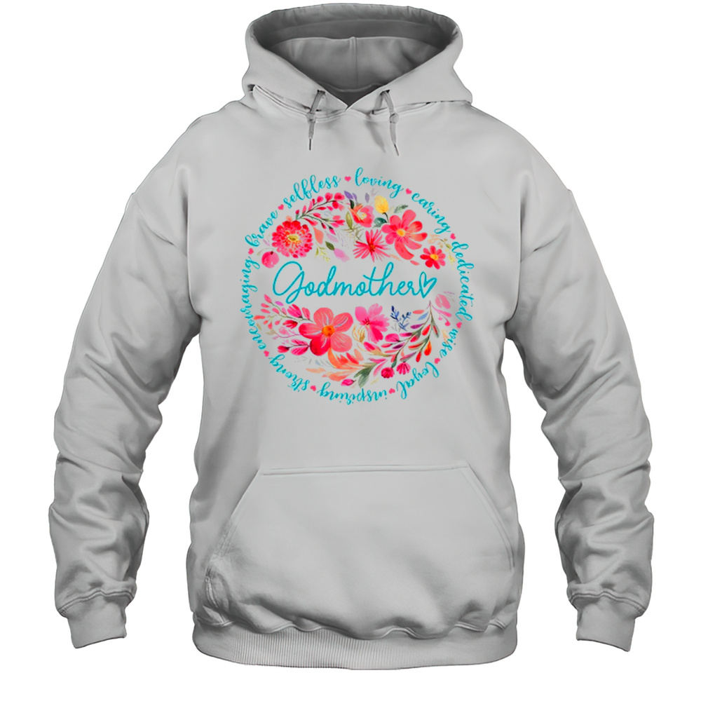 Floral Godmother Mothers Day Gardener Cute Wildflowers Women Shirt Unisex Hoodie