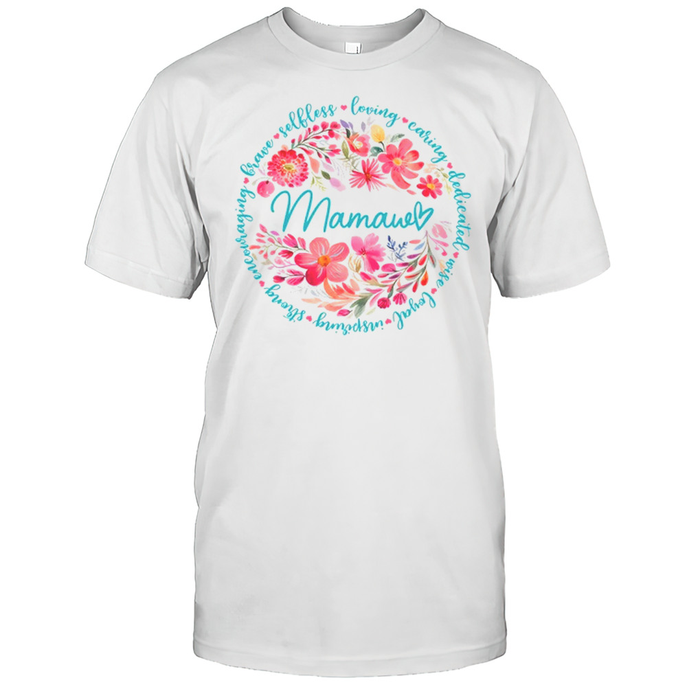 Floral Mamaw Mothers Day Gardener Cute Wildflowers Women Shirt