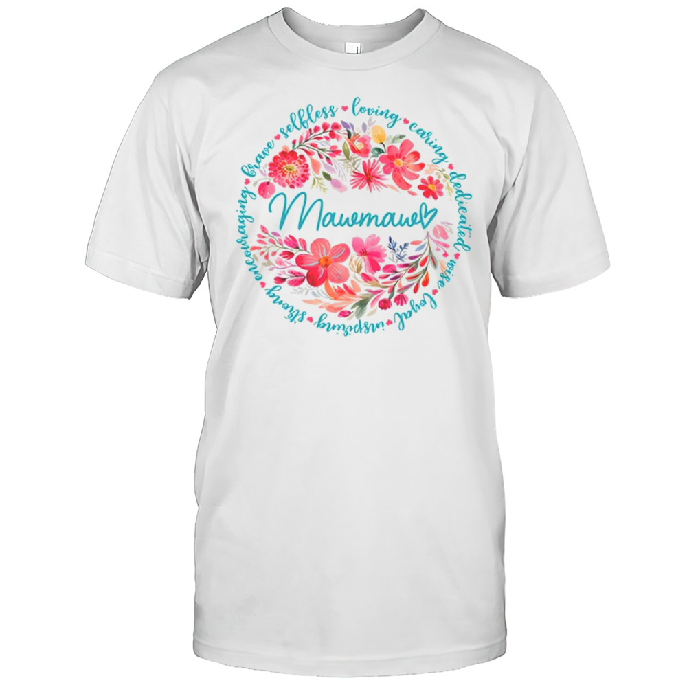 Floral Mawmaw Mothers Day Gardener Cute Wildflowers Women Shirt