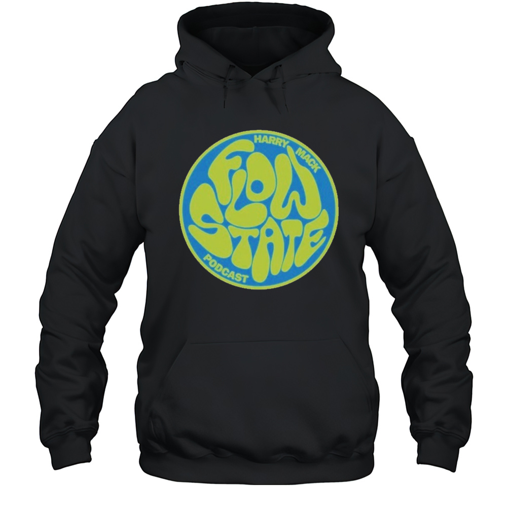 Harry Mack Flow State T-shirt Unisex Hoodie