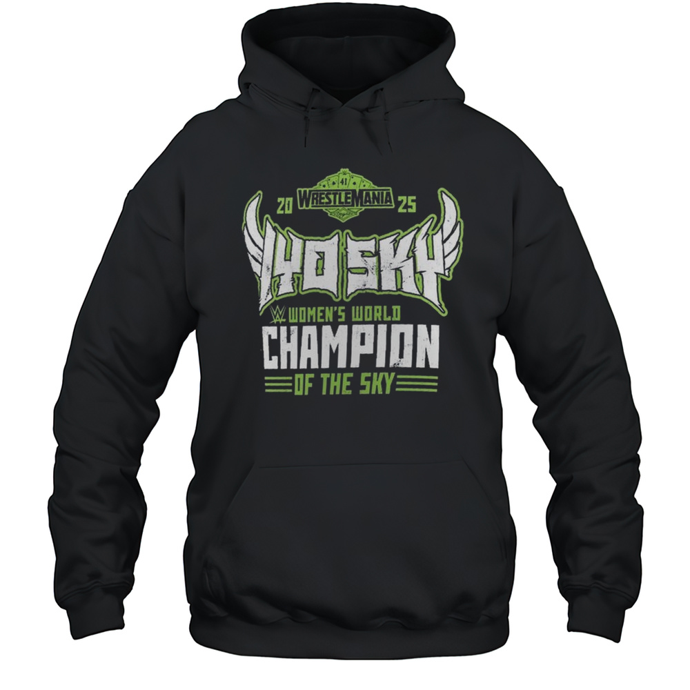 IYO SKY Womens World Champion Of The Sky WrestleMania 41 Winner Shirt Unisex Hoodie