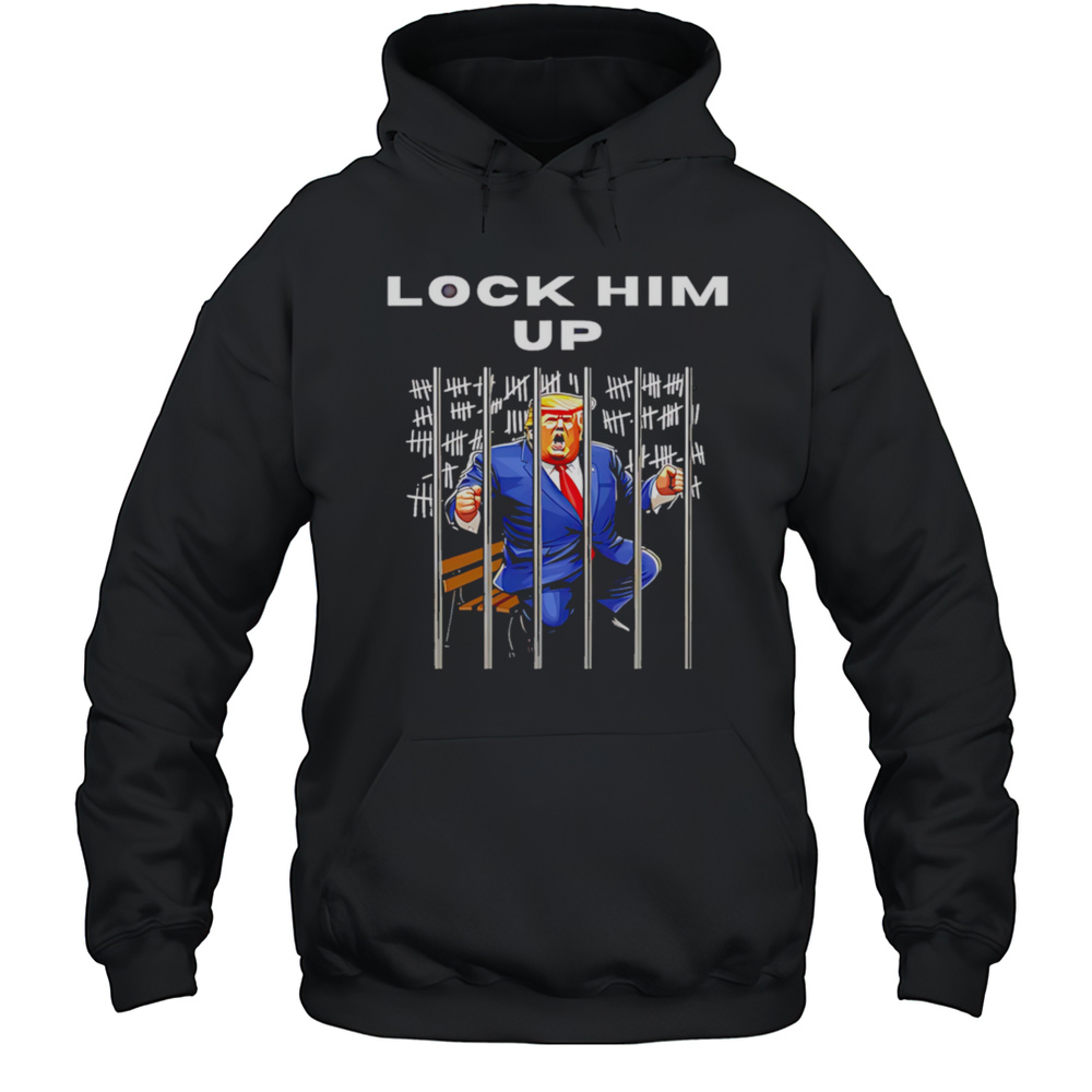 Lock Him Up AntiTrump Shirt Unisex Hoodie
