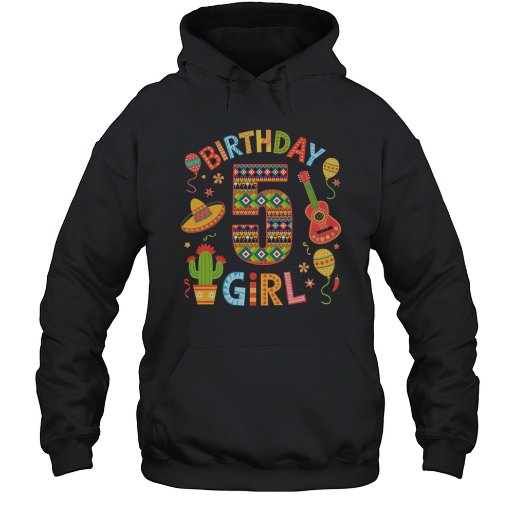 Mexican Party 5th Birthday Girl Fiesta 5 Year Old Shirt Unisex Hoodie