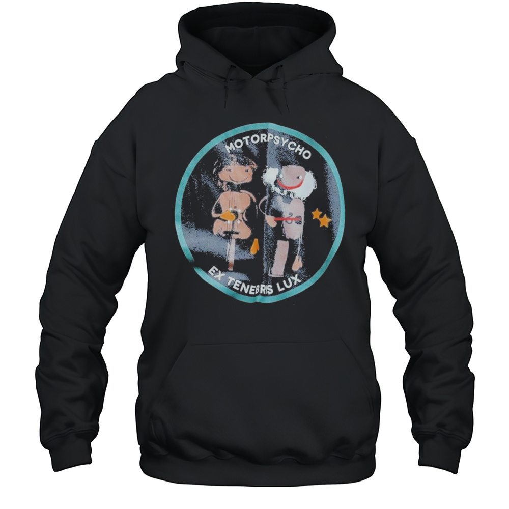Motorpsycho Ex Tenebris Lux T-shirt Unisex Hoodie