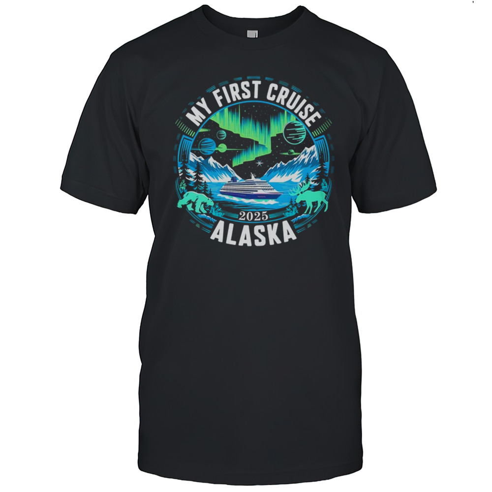 My First Cruise Alaska 2025 Northern Lights Cruisin Alaska Shirt