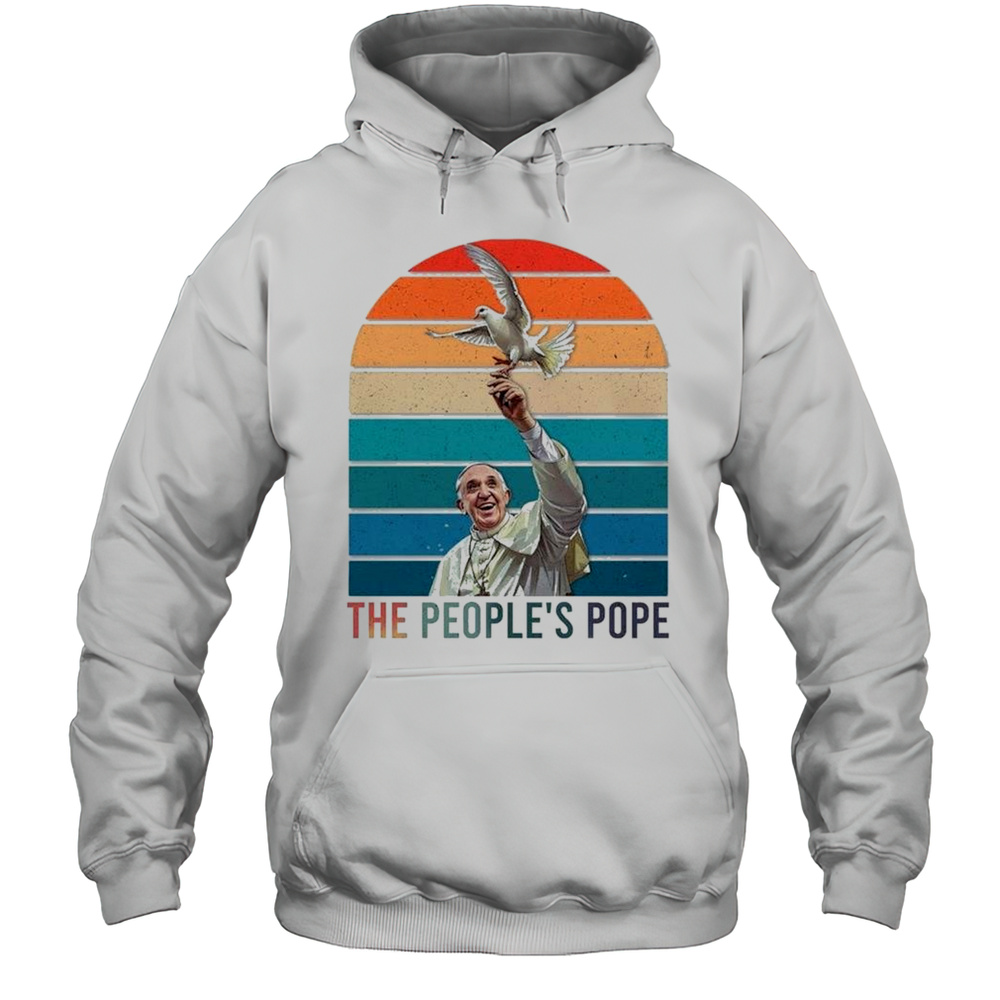 Pope Francis The Peoples Pope Shirt Unisex Hoodie