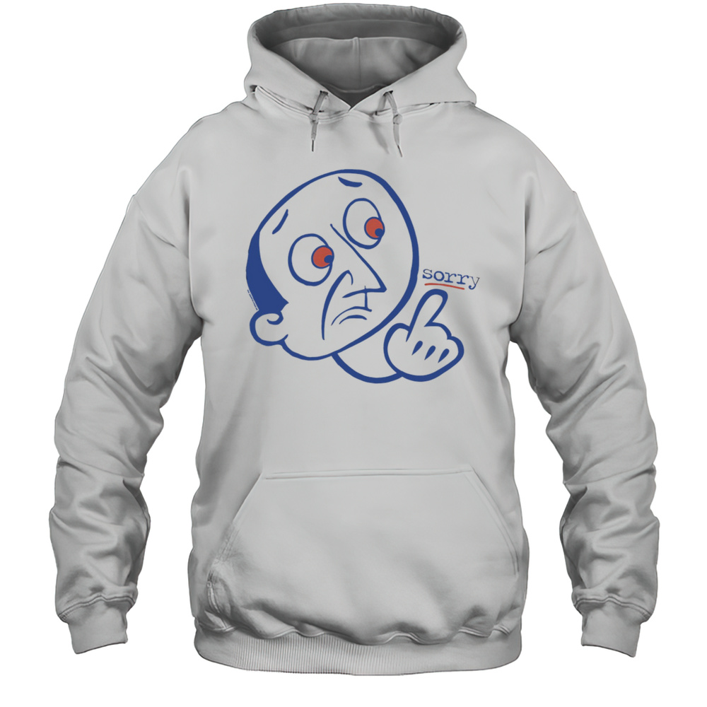 Big Head Cartoon Sorry Shirt Unisex Hoodie