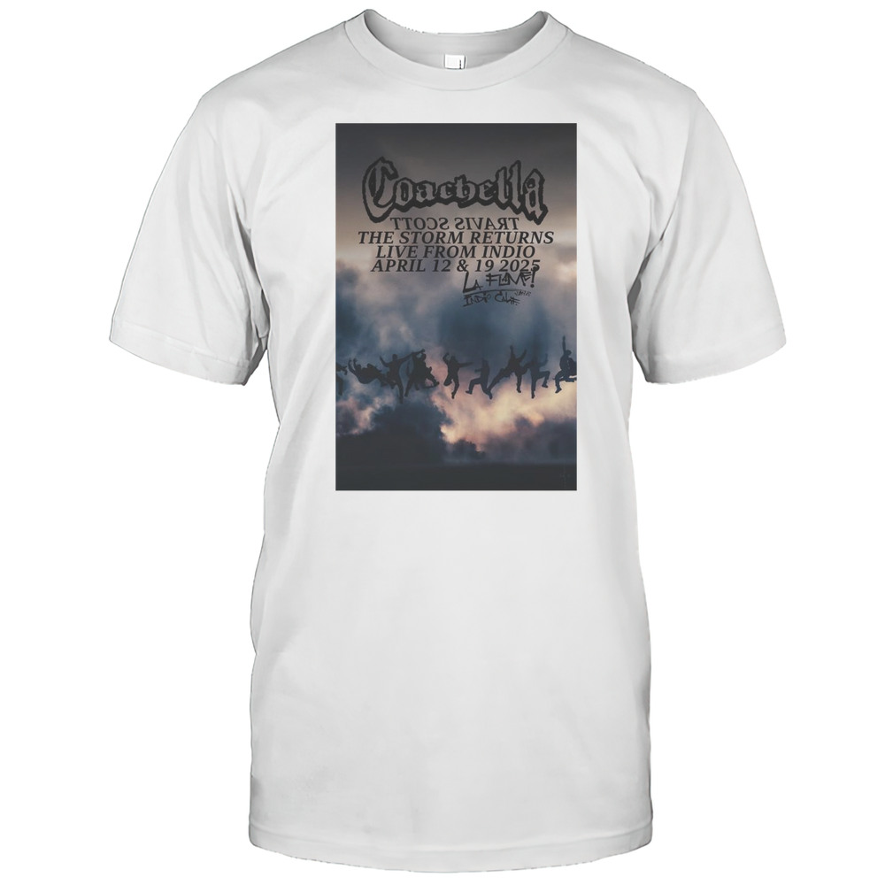Coachella Scott The Storm Returns Live From Indio April 12 And 19 2025 T-shirt