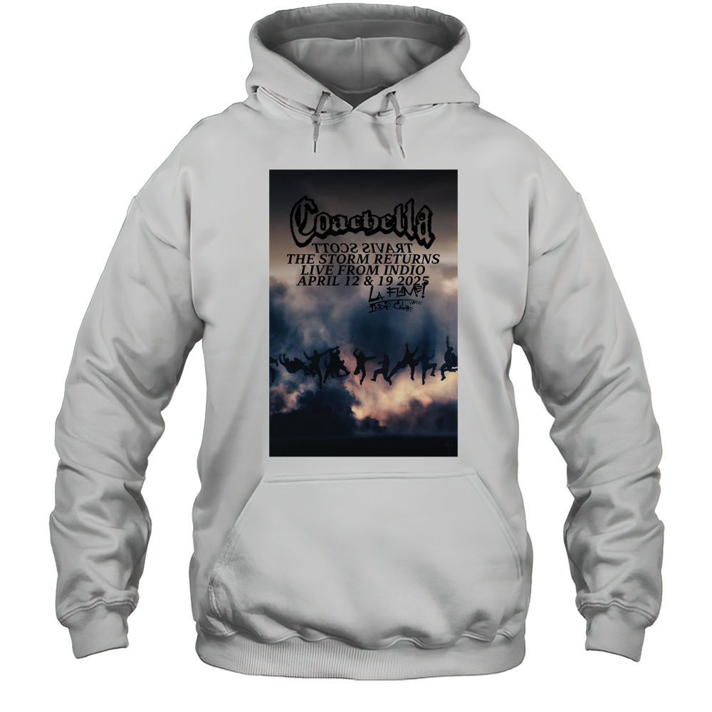 Coachella Scott The Storm Returns Live From Indio April 12 And 19 2025 T-shirt Unisex Hoodie