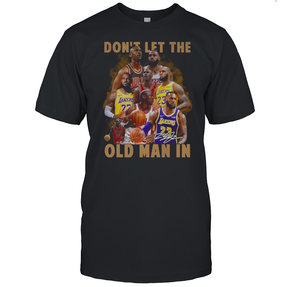Dont Let The Old Man In Los Angeles Lakers Lebron James Signature Shirt