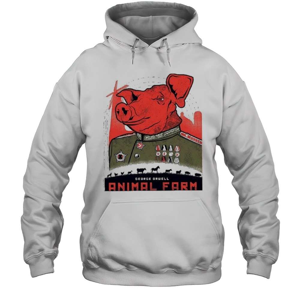 George Orwell Animal Farm Propaganda T-shirt Unisex Hoodie