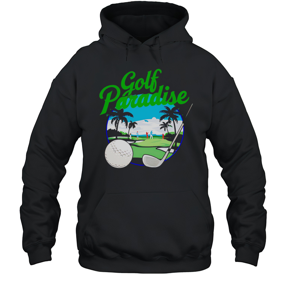 Golf Paradise Summer Shirt Unisex Hoodie