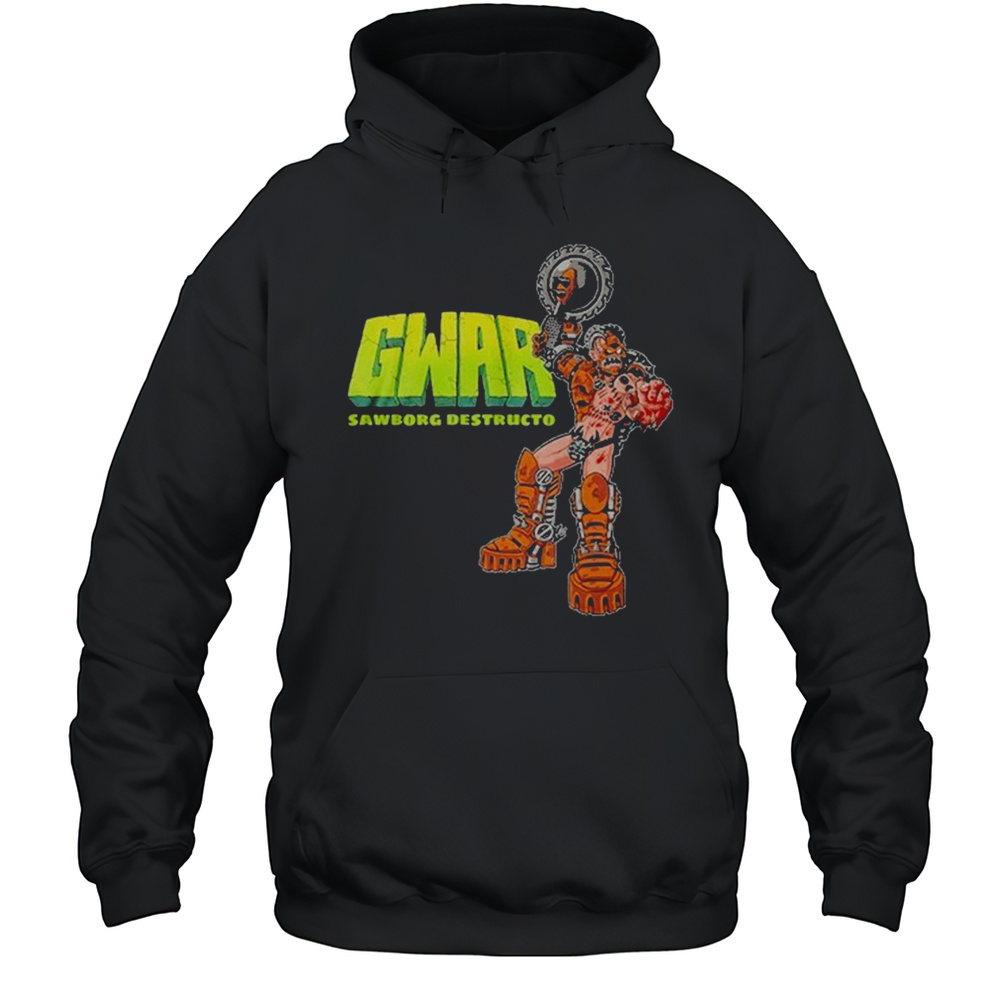 Gwar Sawborg Destructo T-shirt Unisex Hoodie