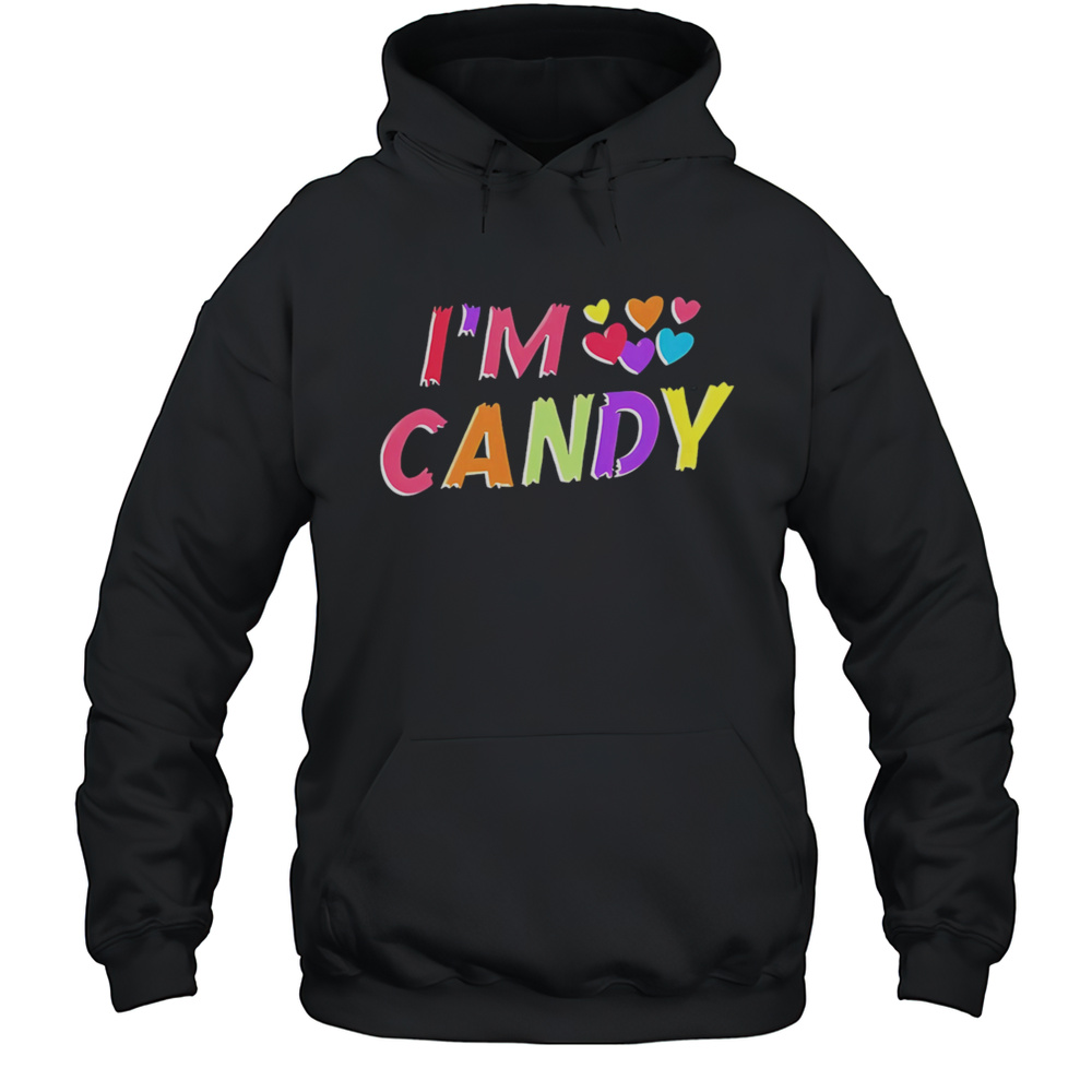 I Am Candy Shirt Unisex Hoodie
