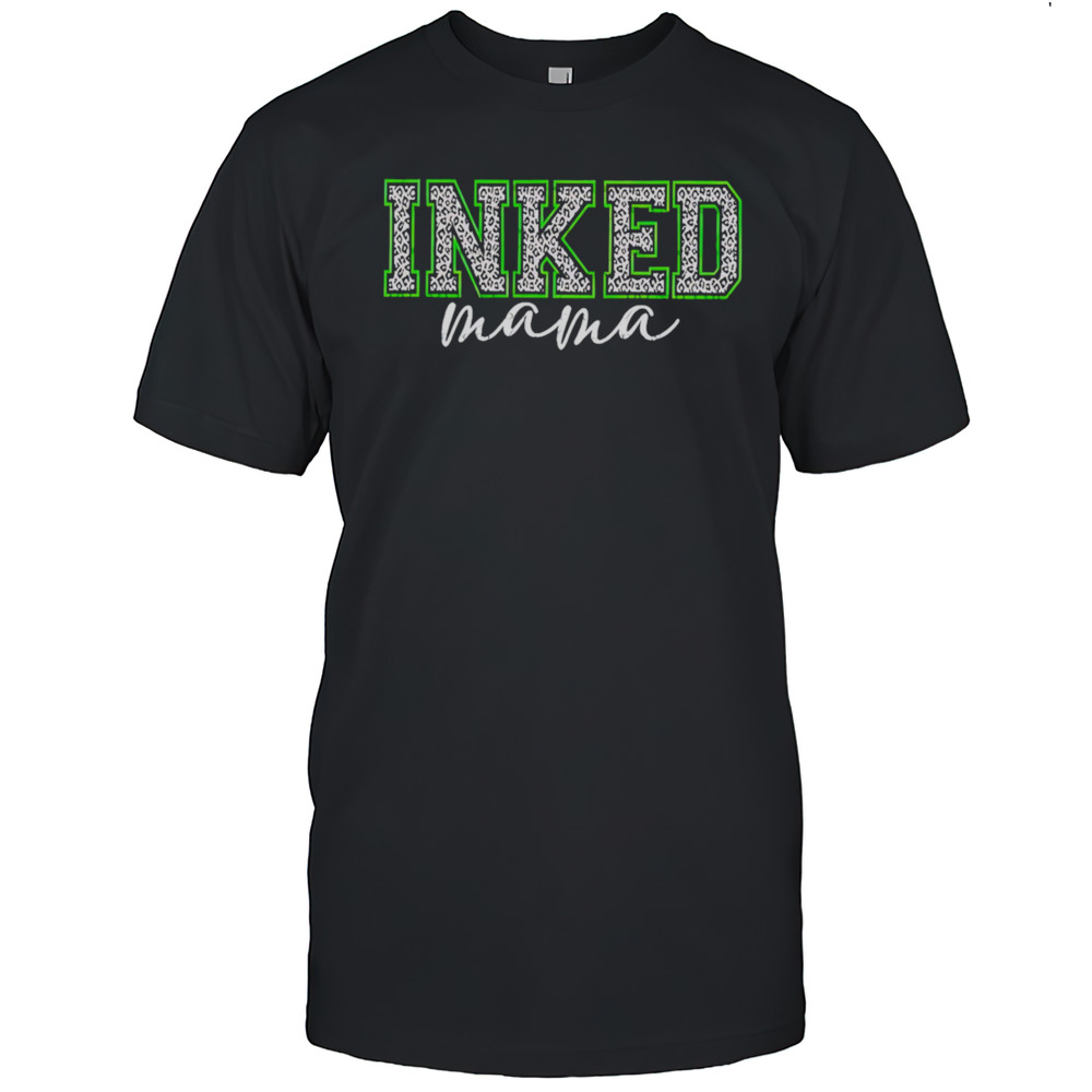 INKED Mama Shirt