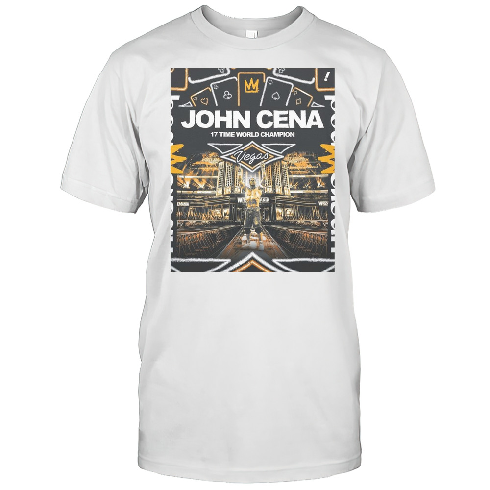John Cena 17 Time World Champion WWE WrestleMania 41 Las Vegas T-shirt