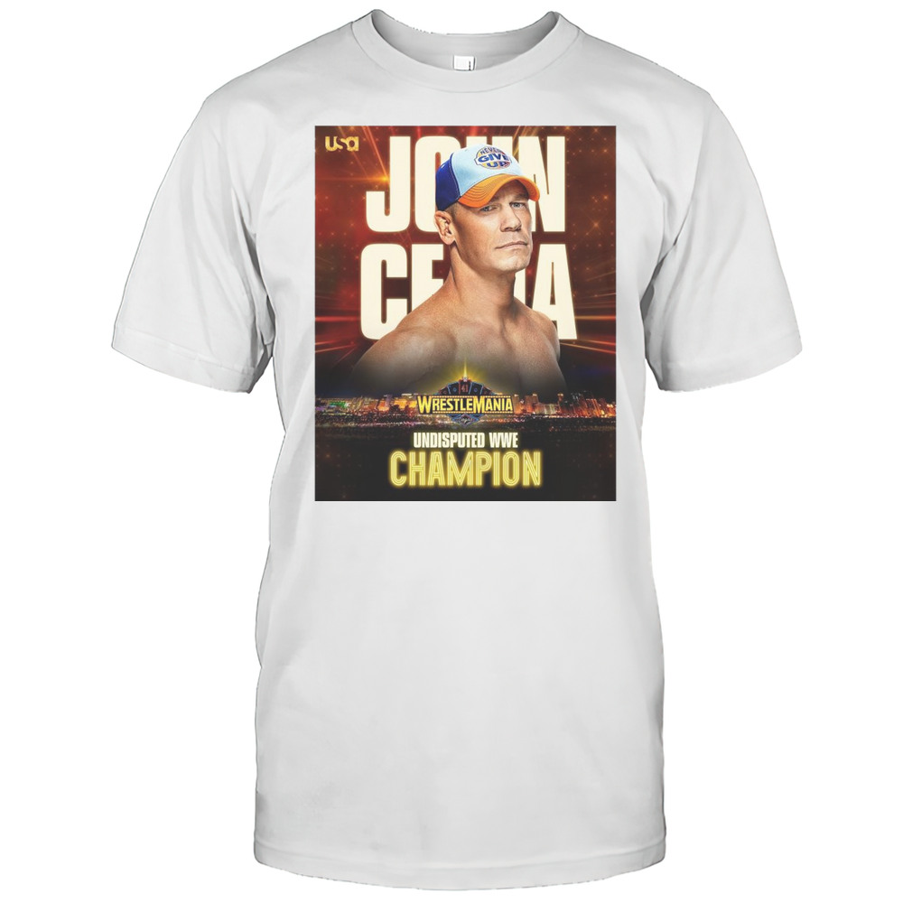 John Cena WrestleMania 41 Vegas Undisputed WWE Champion 2025 T-shirt