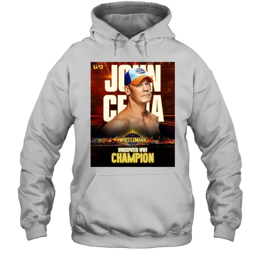 John Cena WrestleMania 41 Vegas Undisputed WWE Champion 2025 T-shirt Unisex Hoodie